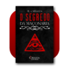 O Segredo da Maçonaria - Pe. A. Miranda